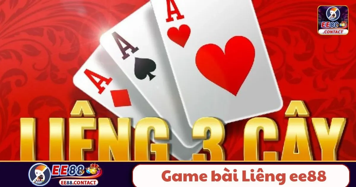 Game Bài Liêng EE88 – Thách Thức Tư Duy, Kịch Tính