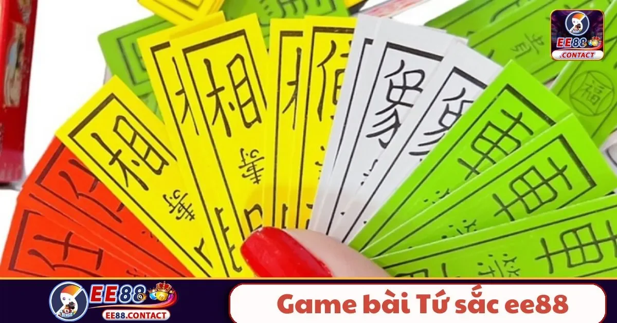 Game Bài Tứ Sắc EE88 – Khám Phá Truyền Thống